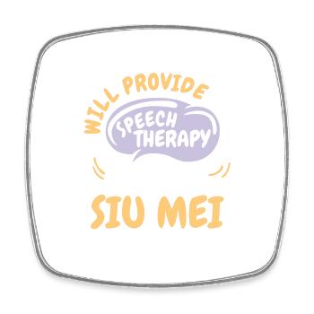 Provide Speech Therapy for Siu Mei Funny Speech - Square fridge magnet - white - Front