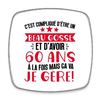 Beau gosse de 60 ans je gère cadeau anniversaire - Magnet carré - blanc - Devant