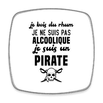 Je ne suis pas alcoolique je suis un pirate - Magnet carré - blanc - Devant