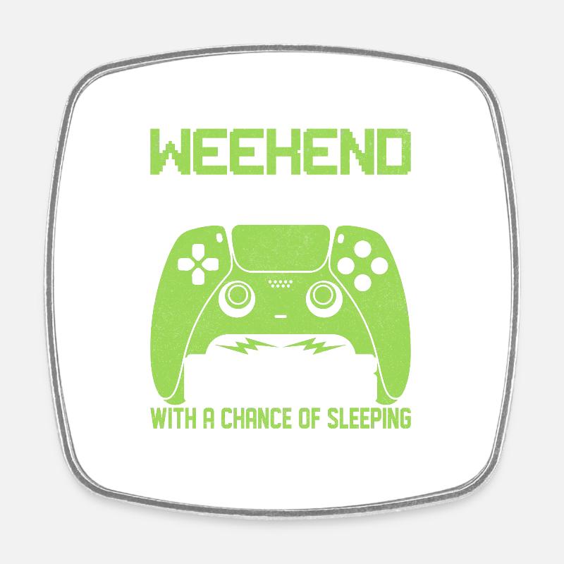 Weekend forecast gaming with a chance of sleeping - Square fridge magnet - white