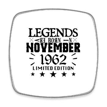 November 1962 | 1962 Legenden wurden im November geboren - Viereckiger Kühlschrankmagnet - Weiß - Vorne