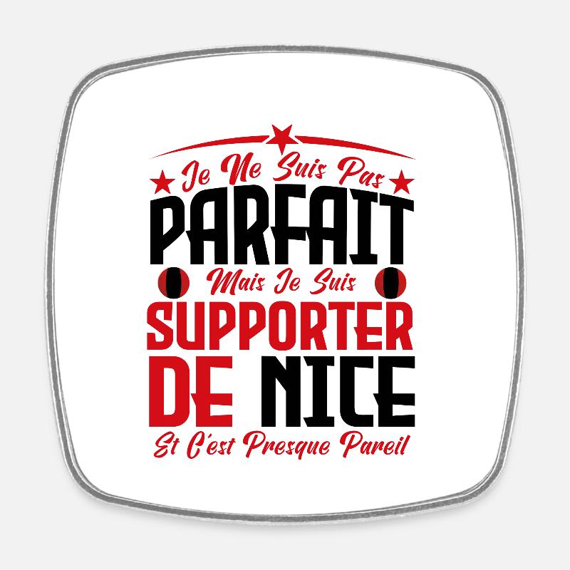 je ne suis pas parfait, supporteur de Nice . - Magnet carré - blanc