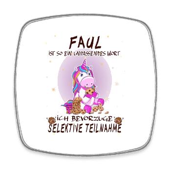 Faul ist ein unpassendes Wort - lustiges Einhorn - Viereckiger Kühlschrankmagnet - Weiß - Vorne
