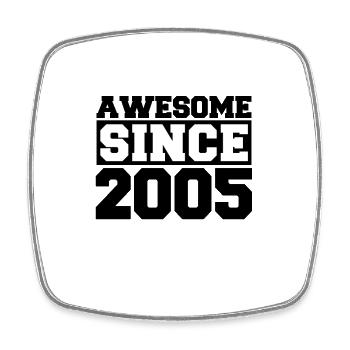 Awesome since 2005 - Square fridge magnet - white - Front