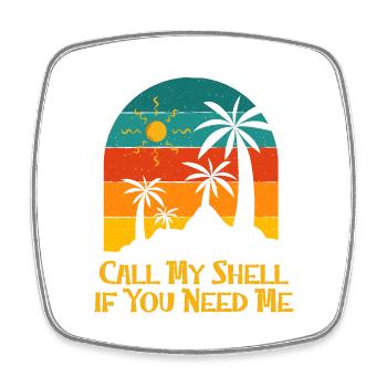 Appelez My Shell si vous avez besoin de moi Beach Friends Ocean - Magnet carré - blanc - Devant