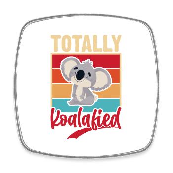 Totally koalified. Jokes with koala. - Square fridge magnet - white - Front