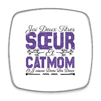 J'ai deux titres Sœur et catmom. Cadeau soeur.chat - Magnet carré - blanc - Devant