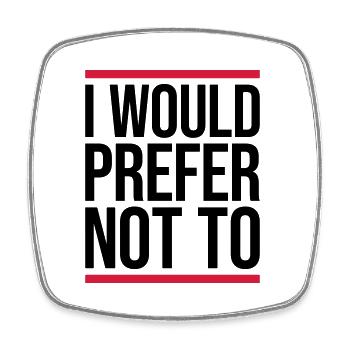 I prefer not to - Square fridge magnet - white - Front