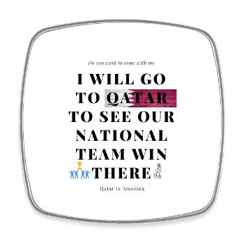 i will go to qatar to see our team win there copy - Square fridge magnet - white - Front