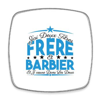 J'ai deux titres frère et Barbier. Cadeau frère. - Magnet carré - blanc - Devant