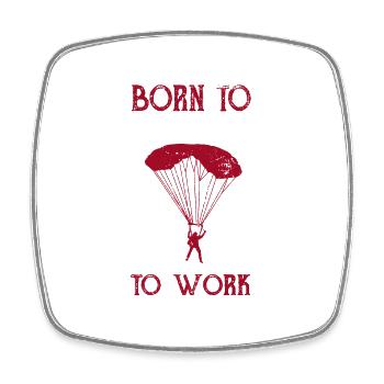 Né pour sauter en parachute Forcé de travailler - Magnet carré - blanc - Devant