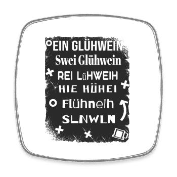 Ein Zwei Drei Glühwein - Viereckiger Kühlschrankmagnet - Weiß - Vorne