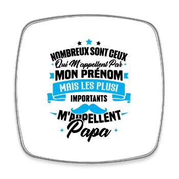 Les plus importants mappellent papa / Cadeau papa - Magnet carré - blanc - Devant