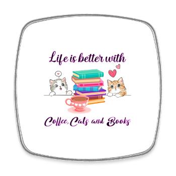 Life Is Better With Coffee, Cats And Books - Square fridge magnet - white - Front