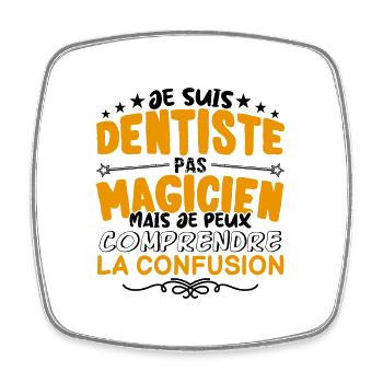 Dentiste pas Magicien | le Meilleur Dentiste cade - Magnet carré - blanc - Devant