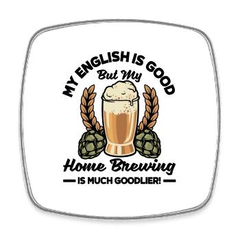 My English Is Good But My Homebrewing Is Much Good - Viereckiger Kühlschrankmagnet - Weiß - Vorne