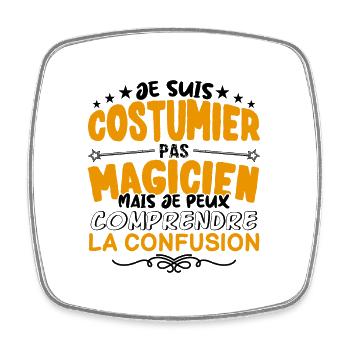 Costumier pas Magicien | le Meilleur Costumier ca - Magnet carré - blanc - Devant