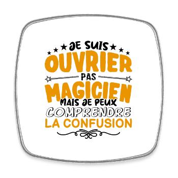 Ouvrier pas Magicien | le Meilleur Ouvrier cadeau - Magnet carré - blanc - Devant