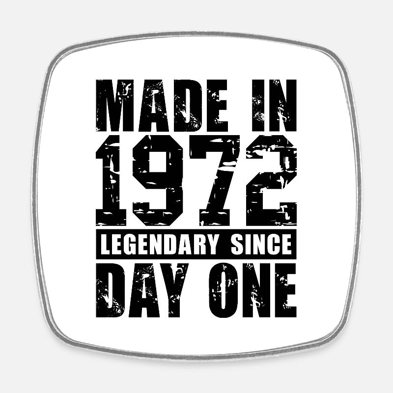 Made in 1972, Legendary Since Day One - Square fridge magnet - white