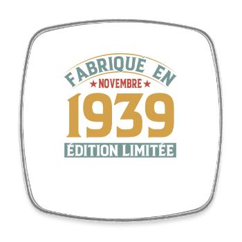 Fabriqué En Novembre 1939 Édition Limitée - Magnet carré - blanc - Devant