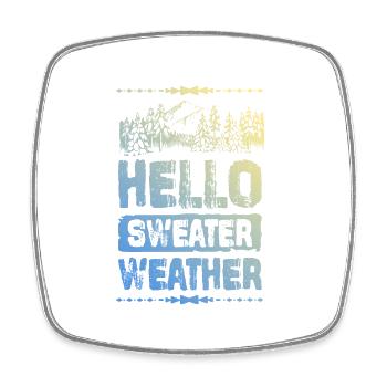 Hello Sweater Weather - Viereckiger Kühlschrankmagnet - Weiß - Vorne
