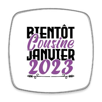 Annonce grossesse. bientôt Cousine Janvier 2023. - Magnet carré - blanc - Devant