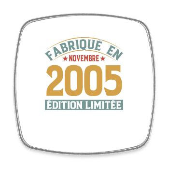 Fabriqué En Novembre 2005 Édition Limitée - Magnet carré - blanc - Devant