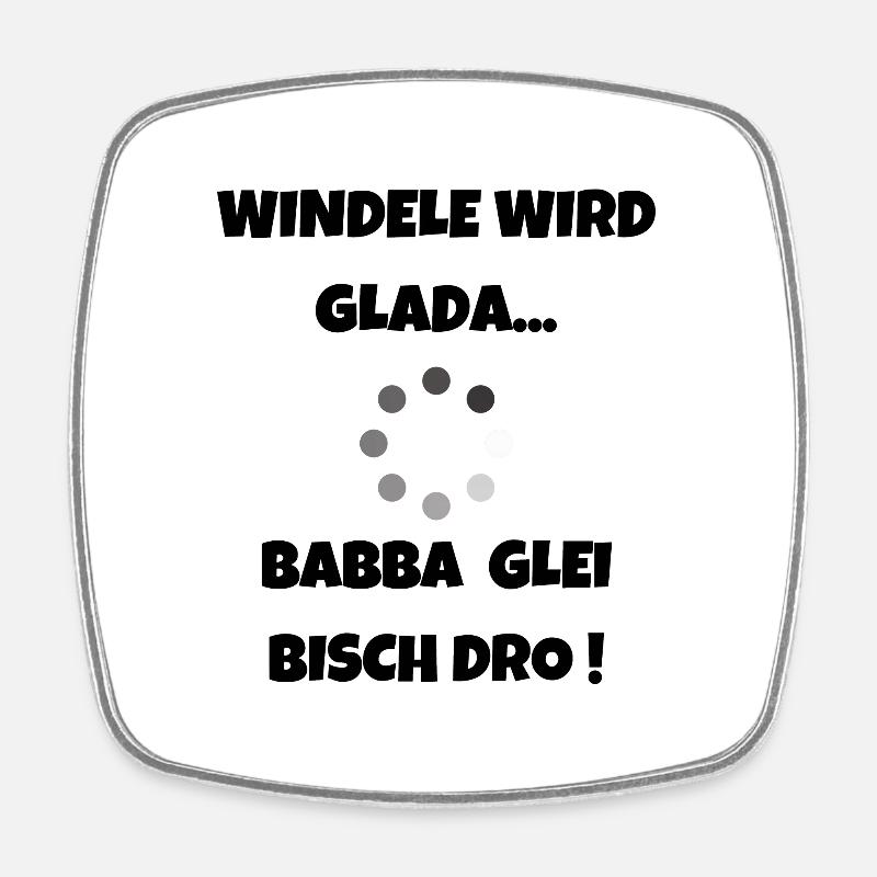 Für schwäbische Eltern - Windel wird Glada - Viereckiger Kühlschrankmagnet - Weiß