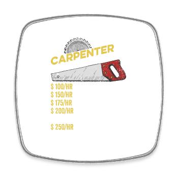 Charpentier Taux horaire Drôle de menuisier Charpentier - Magnet carré - blanc - Devant