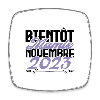 Annonce grossesse. bientôt Mamie Novembre 2023. - Magnet carré - blanc - Devant