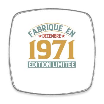 Fabriqué En Décembre 1971 Édition Limitée - Magnet carré - blanc - Devant