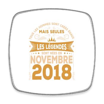 Les Légendes Sont Nées En Novembre 2018 - Magnet carré - blanc - Devant
