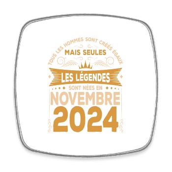 Les Légendes Sont Nées En Novembre 2024 - Magnet carré - blanc - Devant