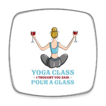 Amusing Yoga Class I Thought You Said Pour A Glass - Viereckiger Kühlschrankmagnet - Weiß - Vorne