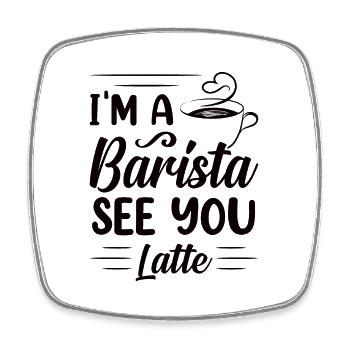 Fier Barista Profession Café Restauration Espresso - Magnet carré - blanc - Devant