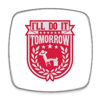 do it tomorrow Zitat - Viereckiger Kühlschrankmagnet - Weiß - Vorne