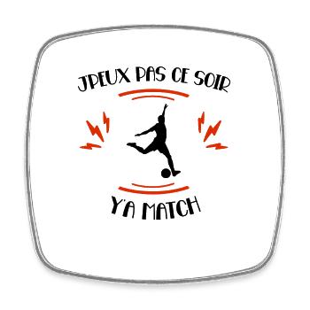 J'Peux Pas Ce Soir Y'a Match Cadeau Coupe Du Monde - Magnet carré - blanc - Devant