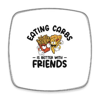 Carbs Fast Food Friendship Foodie Eating Fast - Square fridge magnet - white - Front