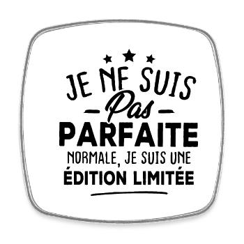 Pas parfaite Normale je suis une édition limitée - Magnet carré - blanc - Devant