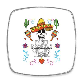 I'm Not Mexican But Lets Fiesta Mexico Pride - Viereckiger Kühlschrankmagnet - Weiß - Vorne