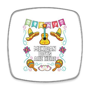 Mexican Boys Are Here Mexico Pride Country - Square fridge magnet - white - Front