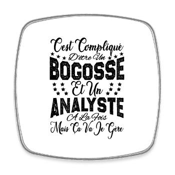 c'est compliqué d'être un Bogosse et un Analyste. - Magnet carré - blanc - Devant
