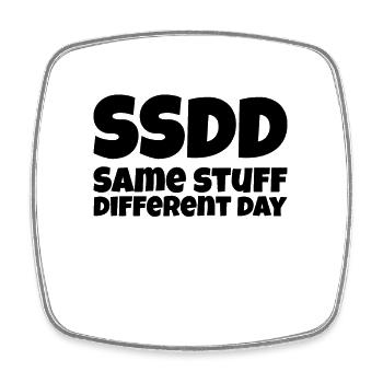 Same Stuff different day - Viereckiger Kühlschrankmagnet - Weiß - Vorne