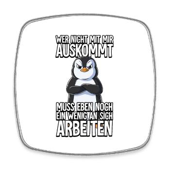 Pinguin Wer Nicht Mit Mir Auskommt - Viereckiger Kühlschrankmagnet - Weiß - Vorne