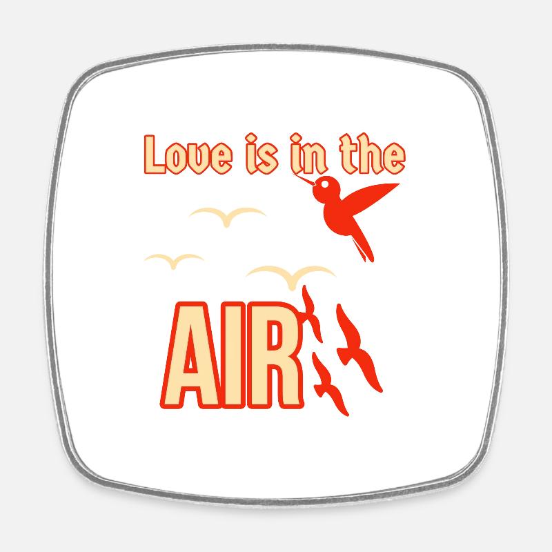 L’amour est dans les oiseaux de l’air - Magnet carré - blanc