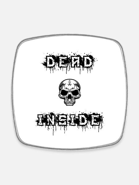 dead inside in black - Viereckiger Kühlschrankmagnet - Weiß