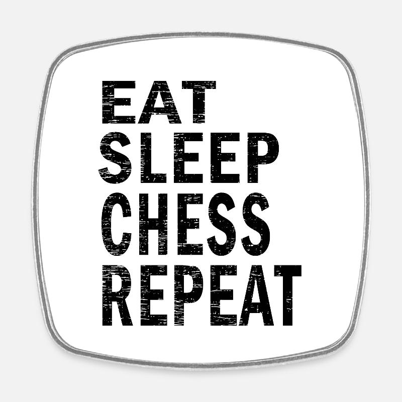 Eat sleep Chess repeat for Chess lovers - Square fridge magnet - white