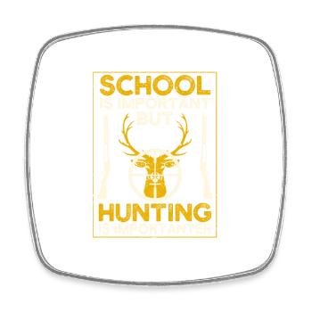 Die Schule ist wichtig, aber die Jagd ist wichtige - Viereckiger Kühlschrankmagnet - Weiß - Vorne