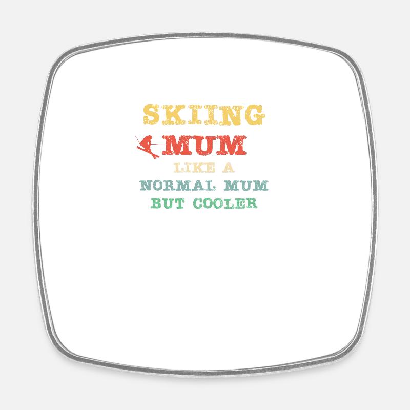 Skiing Mum - like a normal Mum but cooler - Square fridge magnet - white