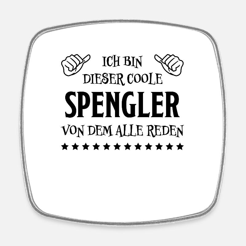 Spengler Beruf Lustiger Spruch Handwerker Geschenk - Viereckiger Kühlschrankmagnet - Weiß
